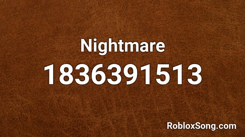 Nightmare Roblox ID