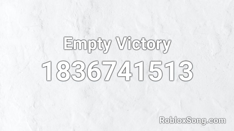 Empty Victory Roblox ID