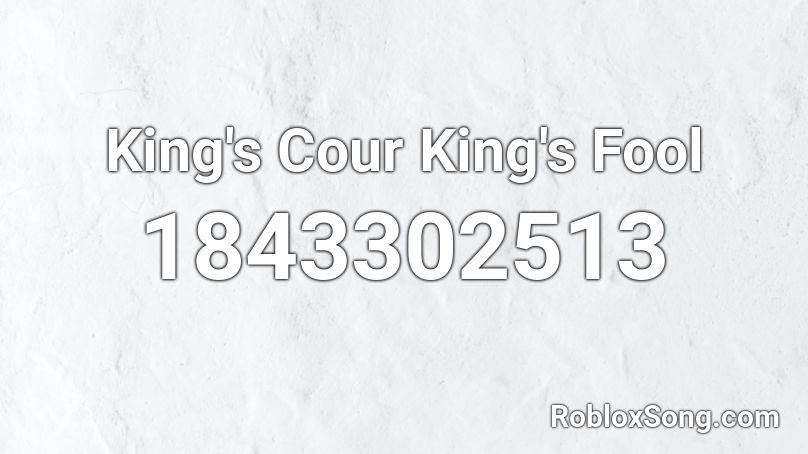 King's Cour King's Fool Roblox ID