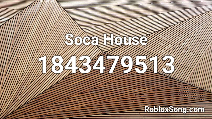 Soca House Roblox ID