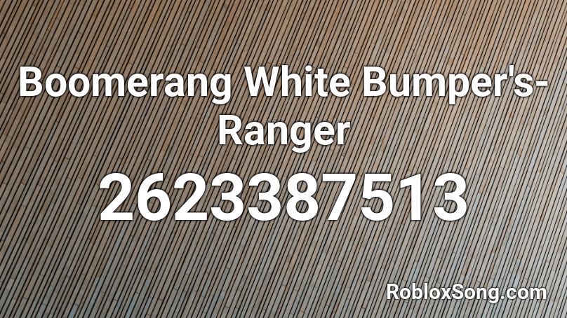 Boomerang White Bumper's- Ranger Roblox ID