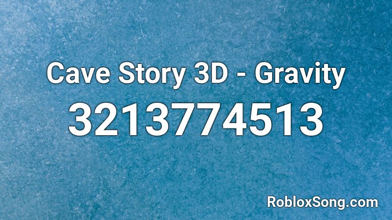 Cave Story 3D - Gravity Roblox ID
