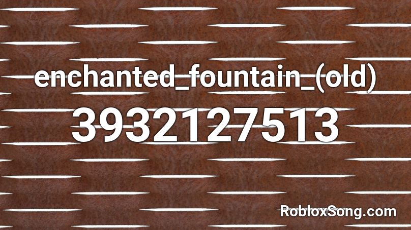 enchanted_fountain_(old) Roblox ID