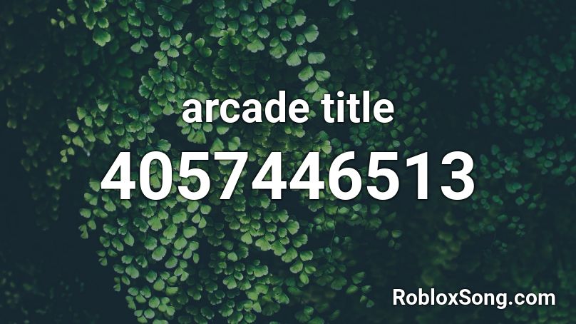 arcade title Roblox ID