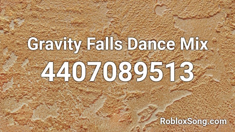 Gravity Falls Dance Mix Roblox ID