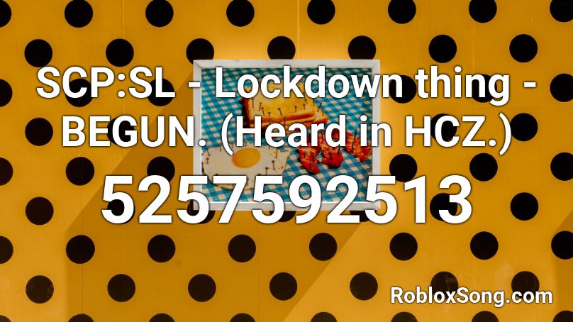 SCP:SL - Lockdown thing - BEGUN. (Heard in HCZ.) Roblox ID