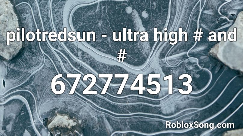 pilotredsun - ultra high # and # Roblox ID