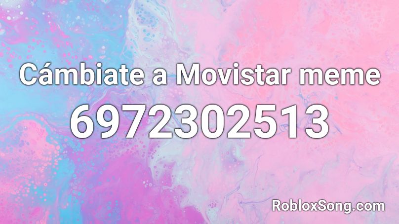 Cámbiate a Movistar meme Roblox ID