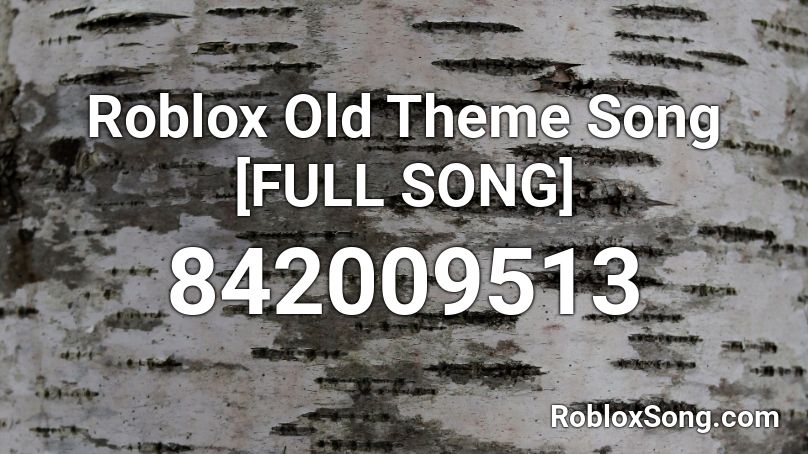 Roblox Old Theme Song [FULL SONG] Roblox ID