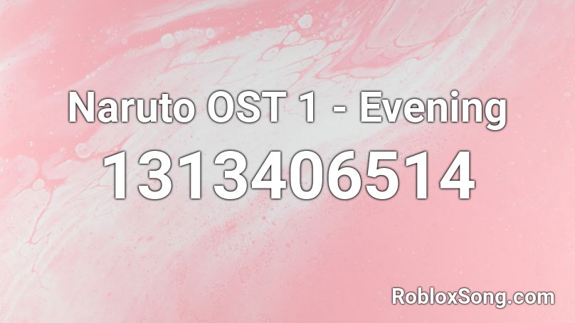Naruto OST 1 - Evening Roblox ID