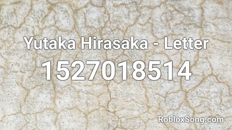 Yutaka Hirasaka - Letter Roblox ID