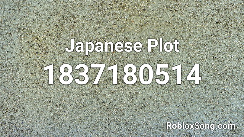 Japanese Plot Roblox ID