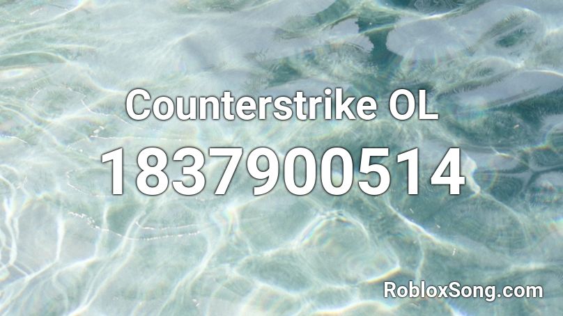 Counterstrike OL Roblox ID