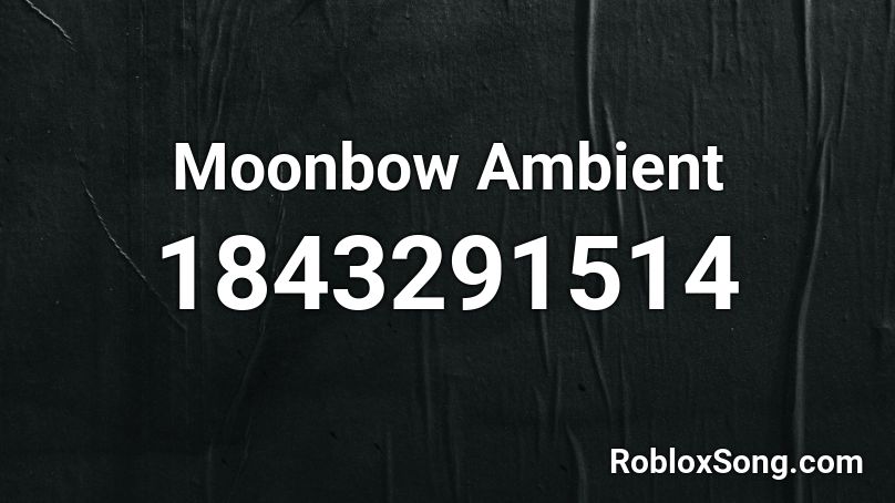 Moonbow Ambient Roblox ID
