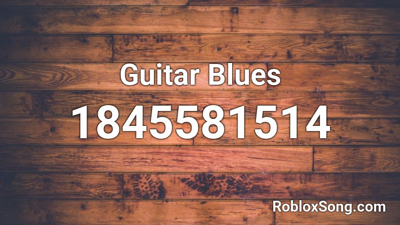 Guitar Blues Roblox ID