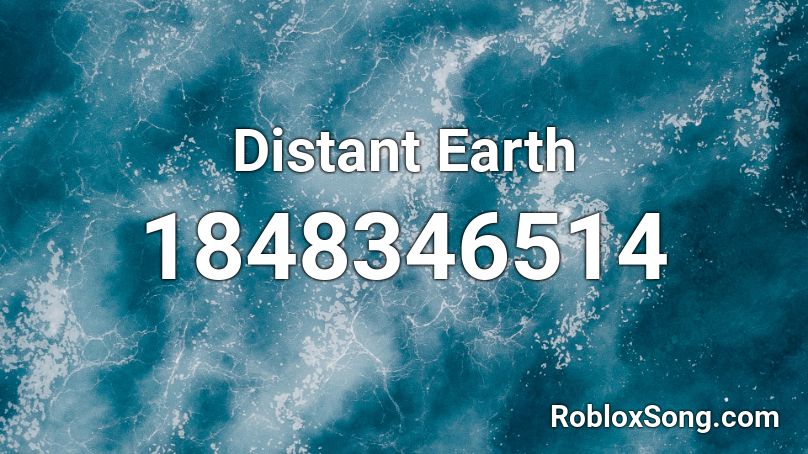 Distant Earth Roblox ID