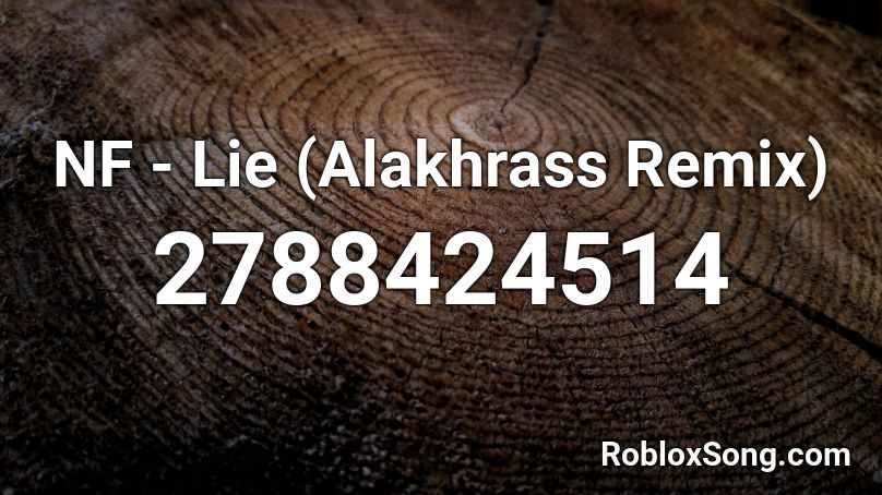 NF - Lie (Alakhrass Remix)  Roblox ID
