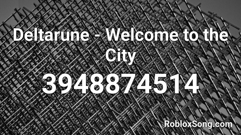 Deltarune - Welcome to the City Roblox ID