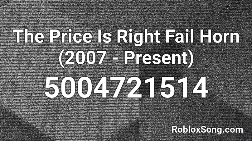 The Price Is Right Fail Horn (2007 - Present) Roblox ID