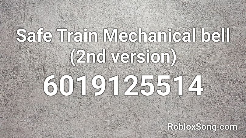 Safe Train Mechanical bell (2nd version) Roblox ID