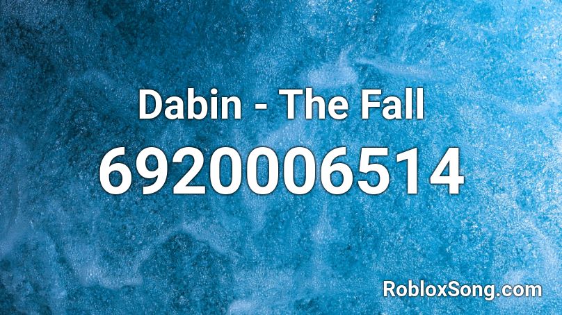 Dabin - The Fall Roblox ID