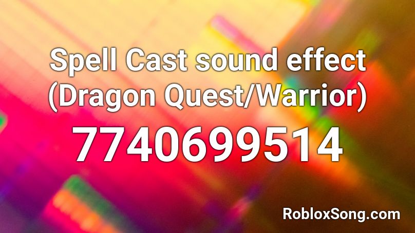 Spell Cast sound effect (Dragon Quest/Warrior) Roblox ID
