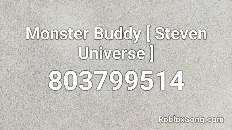 Monster Buddy [ Steven Universe ] Roblox ID