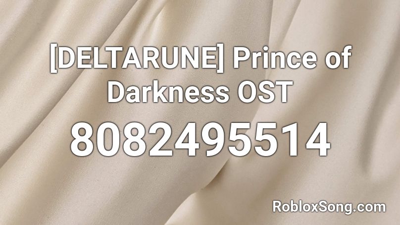[DELTARUNE] Prince of Darkness OST Roblox ID