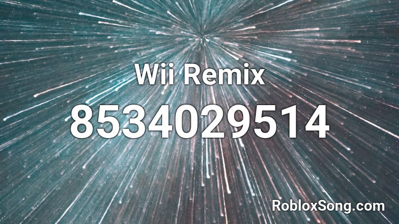 Wii Remix Roblox ID
