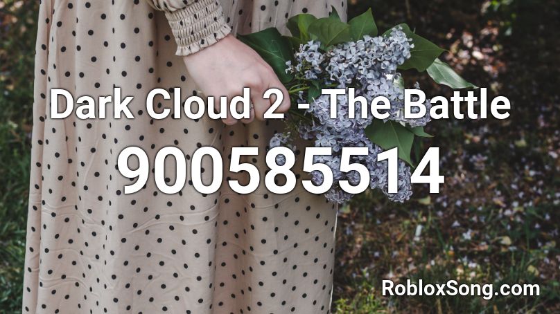 Dark Cloud 2 - The Battle Roblox ID