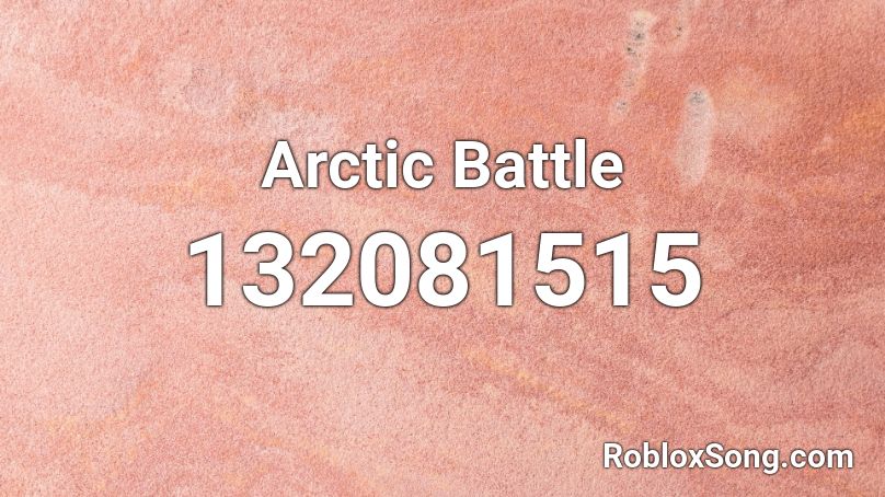 Arctic Battle Roblox ID
