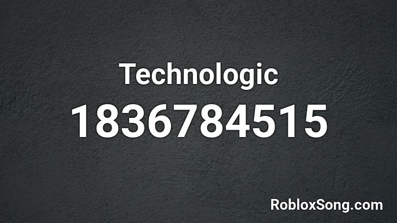 Technologic Roblox ID