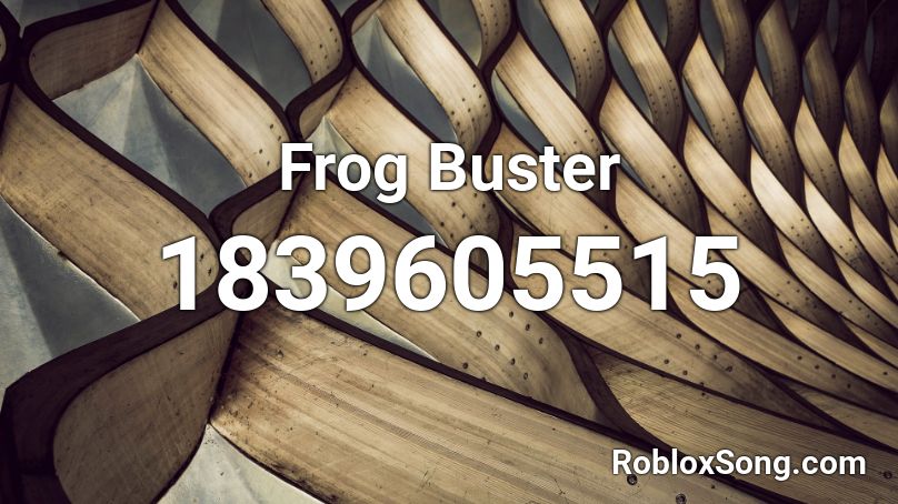 Frog Buster Roblox ID