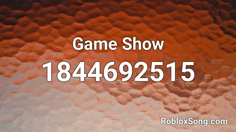 Game Show Roblox Id Roblox Music Codes - game show roblox