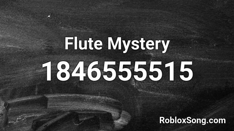 Flute Mystery Roblox ID