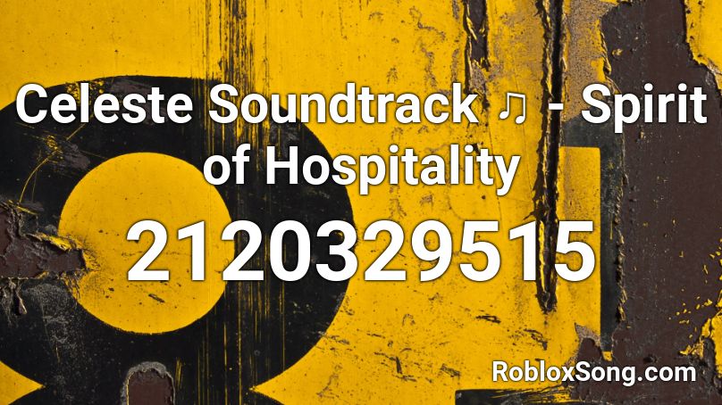 Celeste Soundtrack ♫ - Spirit of Hospitality Roblox ID