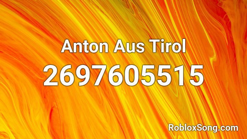 Anton Aus Tirol Roblox ID