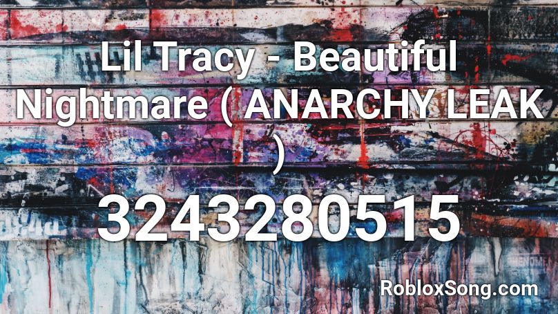 Lil Tracy Beautiful Nightmare Anarchy Leak Roblox Id Roblox Music Codes - roblox code id beautiful