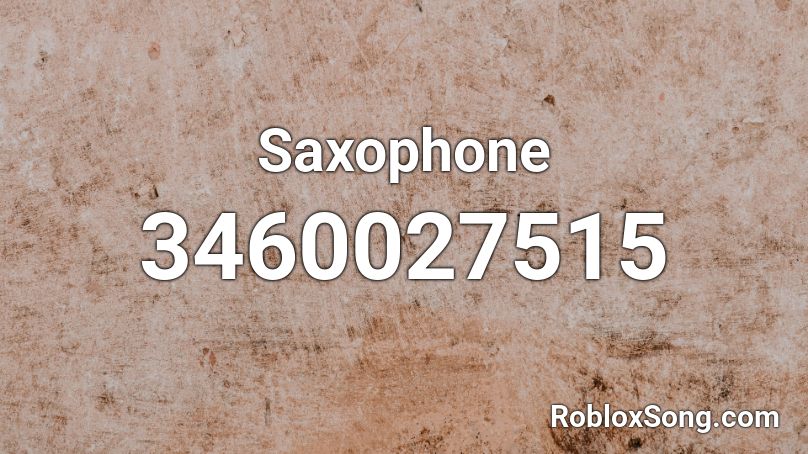 Saxophone Roblox ID