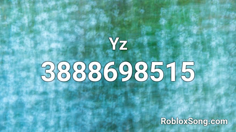 Yz Roblox ID