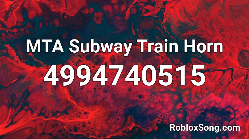 MTA Subway Train Horn Roblox ID - Roblox music codes