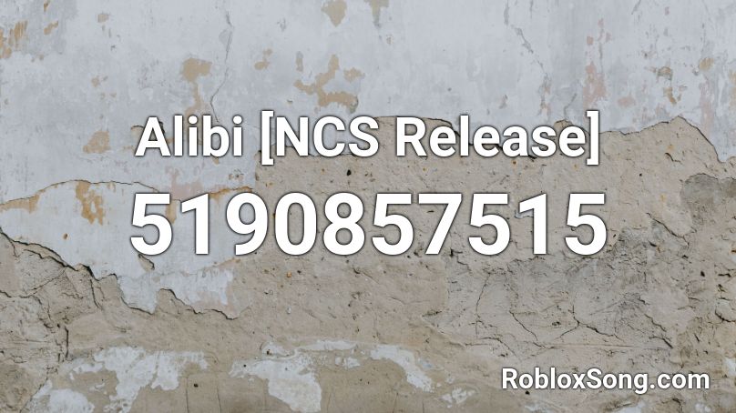 Alibi  [NCS Release] Roblox ID