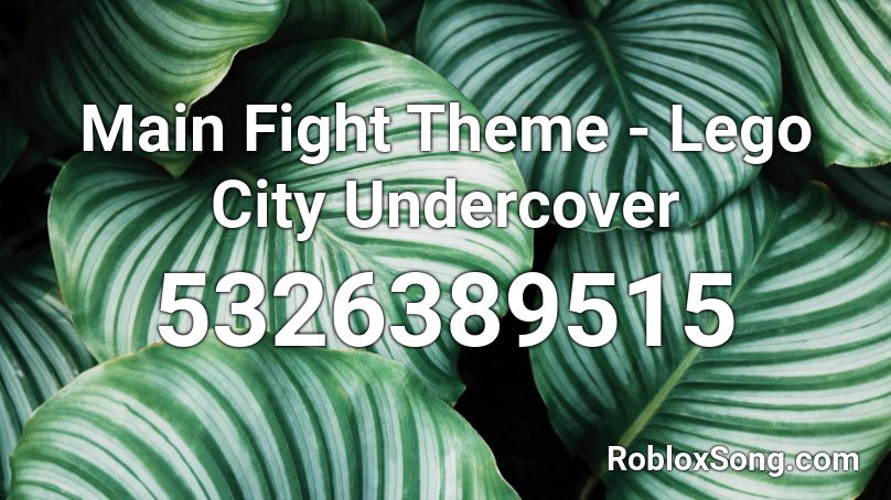 Main Fight Theme - Lego City Undercover  Roblox ID