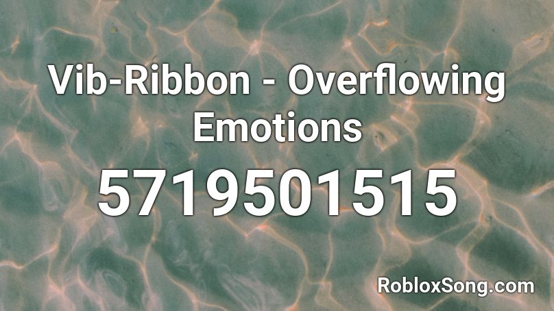 Vib-Ribbon - Overflowing Emotions Roblox ID