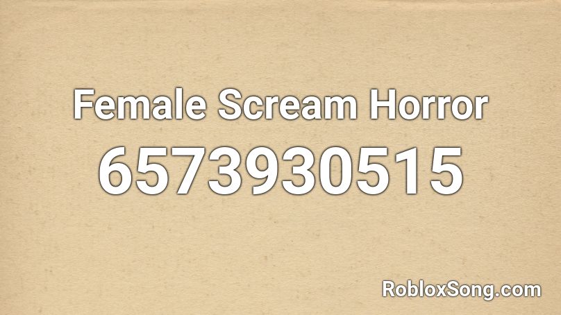 Female Scream Horror Roblox ID