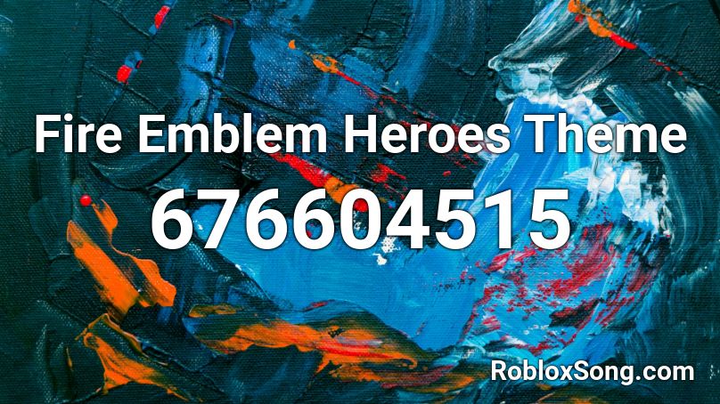 Fire Emblem Heroes Theme Roblox ID