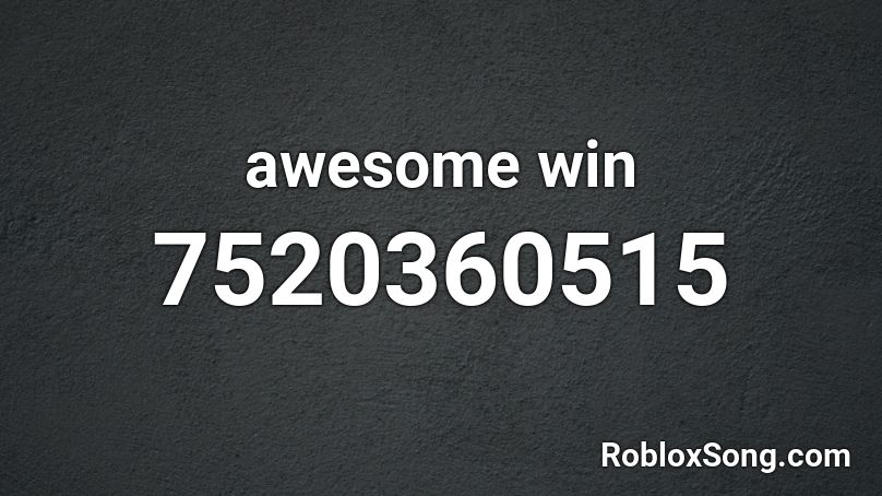 awesome win Roblox ID