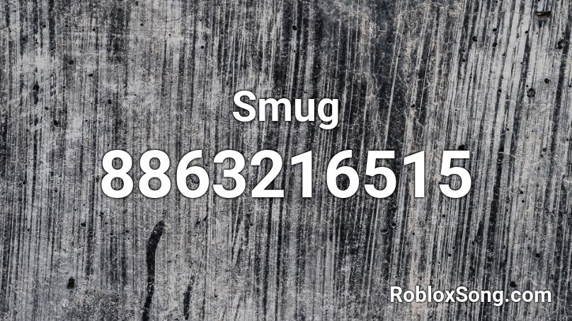 Smug Roblox ID