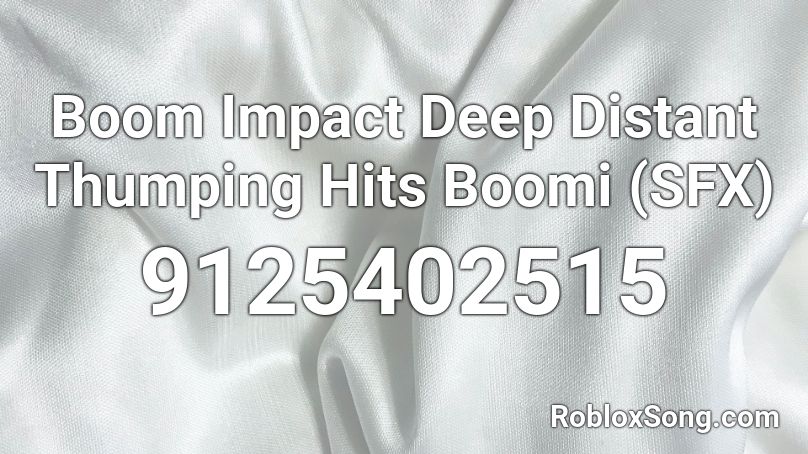 Boom Impact Deep Distant Thumping Hits Boomi (SFX) Roblox ID