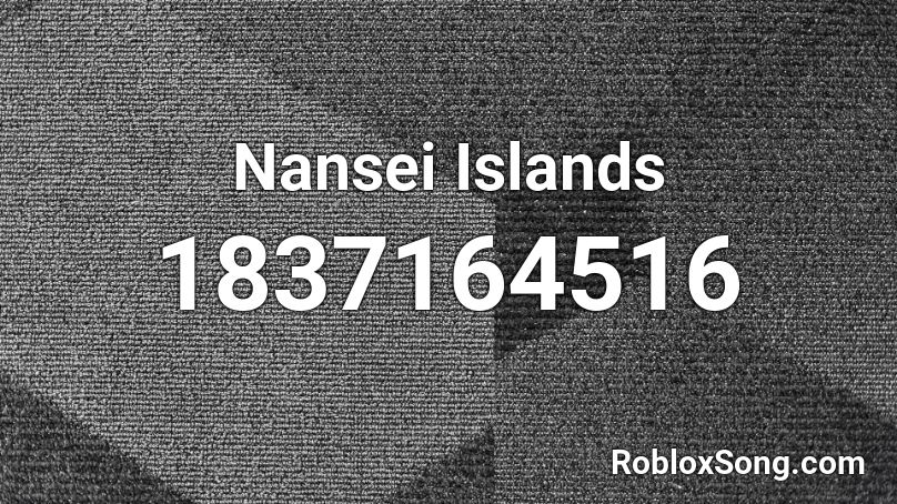 Nansei Islands Roblox ID